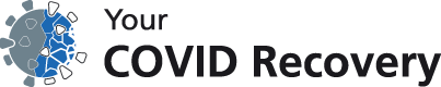 Your COVID recovery Your COVID recovery